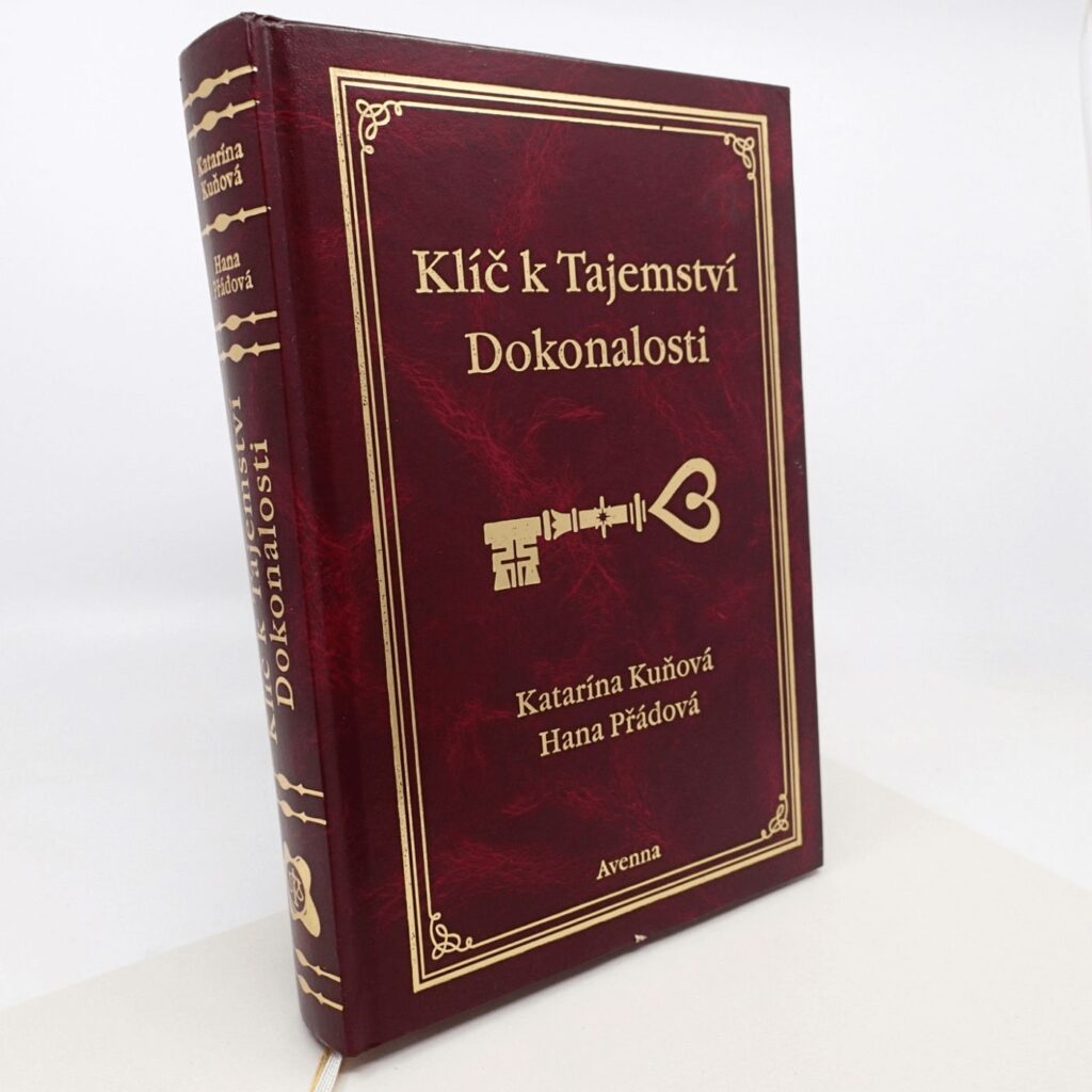 Kniha *Klíč k Tajemství Dokonalosti* - Katarína Kuňová a Hana Přádová